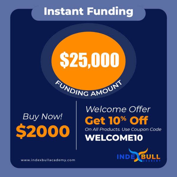 Instant Funding ( $25000)